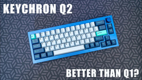 Keychronキーボードビデオレビュー - Q2、Q3
